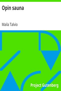 Opin sauna, Maila Talvio